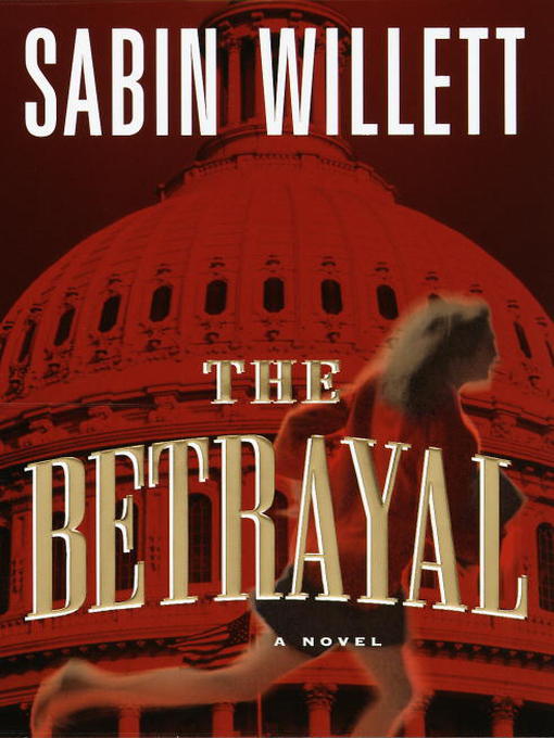 Title details for The Betrayal by Sabin Willett - Available